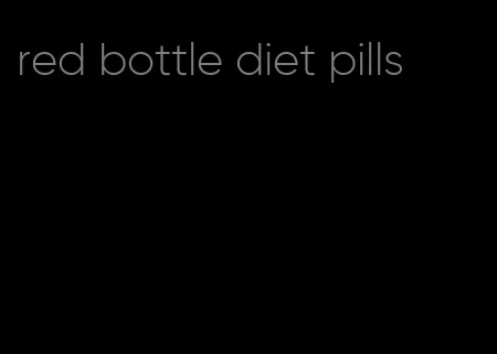 red bottle diet pills