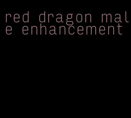 red dragon male enhancement