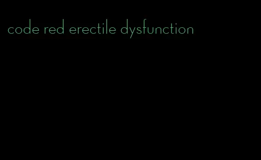 code red erectile dysfunction