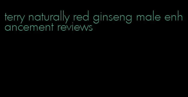 terry naturally red ginseng male enhancement reviews