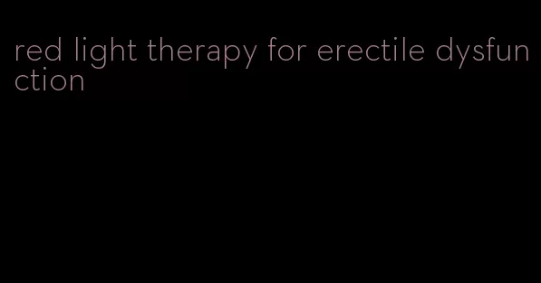 red light therapy for erectile dysfunction