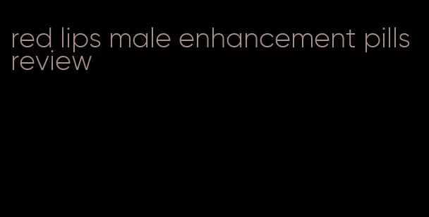 red lips male enhancement pills review