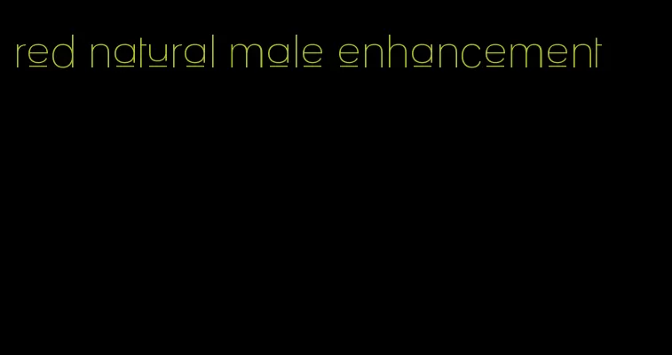 red natural male enhancement