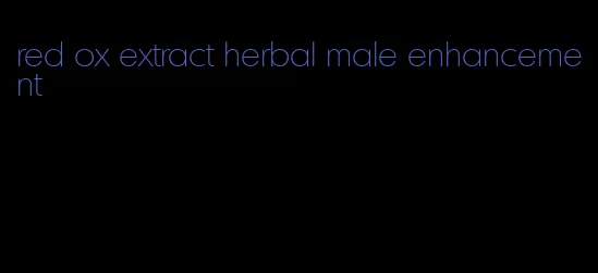 red ox extract herbal male enhancement