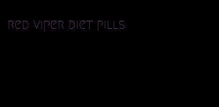 red viper diet pills