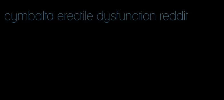 cymbalta erectile dysfunction reddit