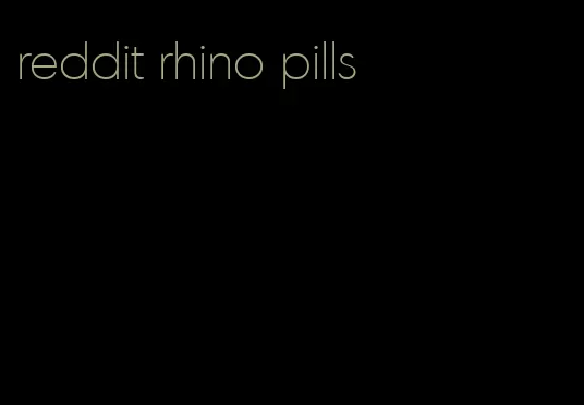 reddit rhino pills