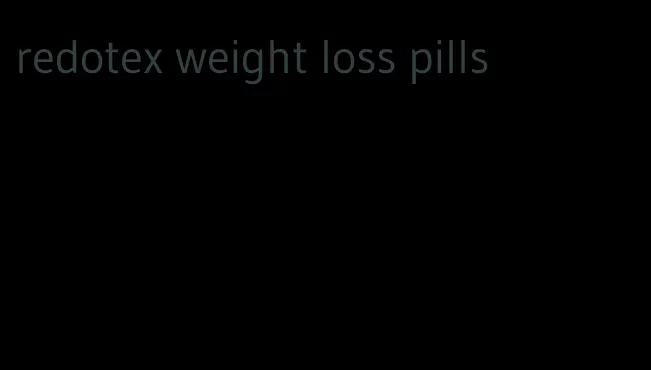 redotex weight loss pills