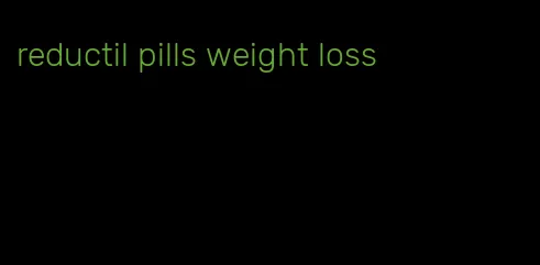 reductil pills weight loss