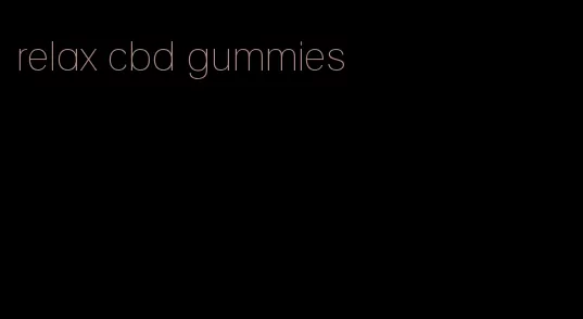 relax cbd gummies