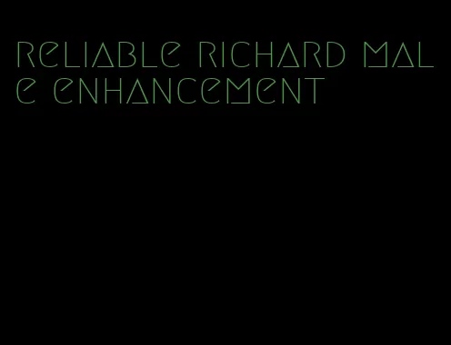 reliable richard male enhancement