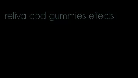 reliva cbd gummies effects