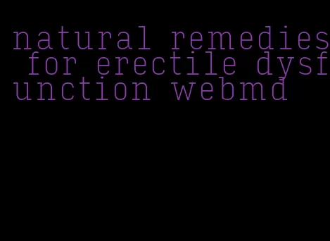 natural remedies for erectile dysfunction webmd