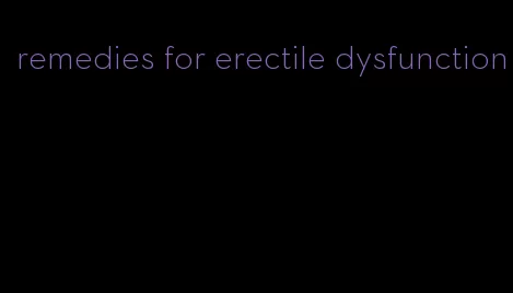 remedies for erectile dysfunction