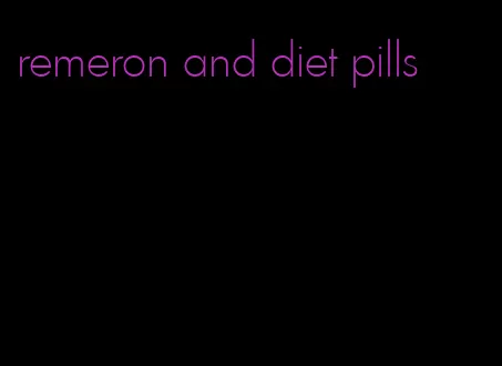 remeron and diet pills