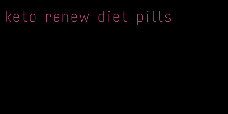 keto renew diet pills