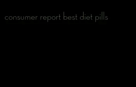 consumer report best diet pills