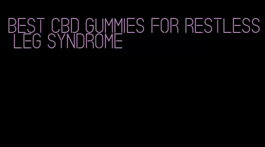 best cbd gummies for restless leg syndrome