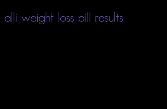 alli weight loss pill results