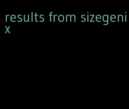 results from sizegenix