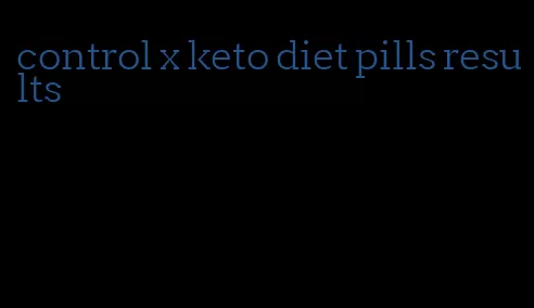 control x keto diet pills results