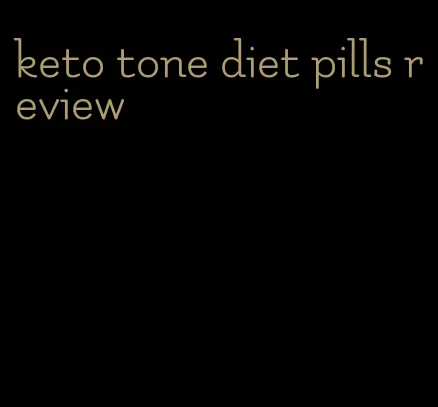 keto tone diet pills review