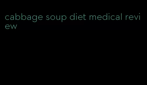 cabbage soup diet medical review