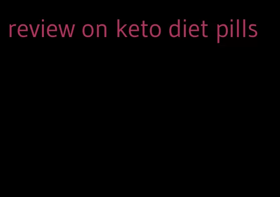 review on keto diet pills