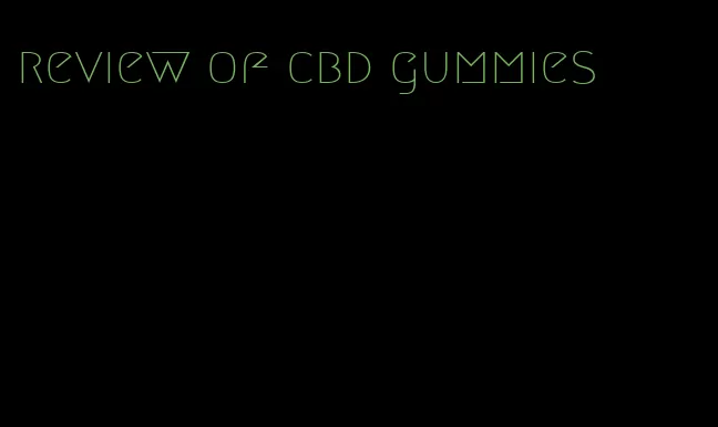 review of cbd gummies