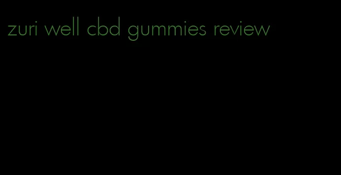 zuri well cbd gummies review