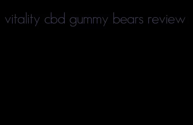 vitality cbd gummy bears review