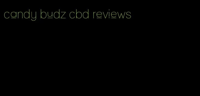 candy budz cbd reviews