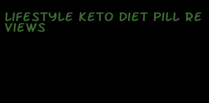 lifestyle keto diet pill reviews