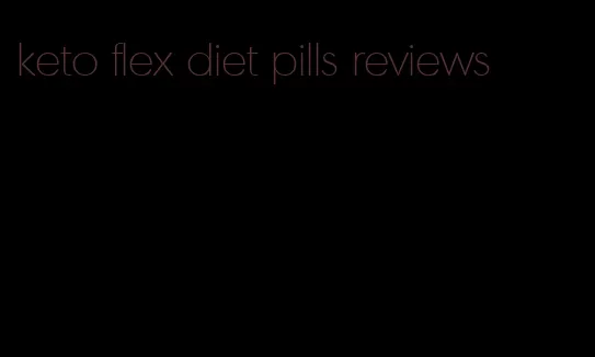 keto flex diet pills reviews