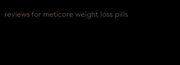 reviews for meticore weight loss pills