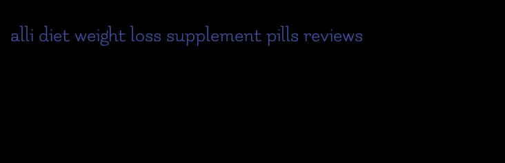 alli diet weight loss supplement pills reviews