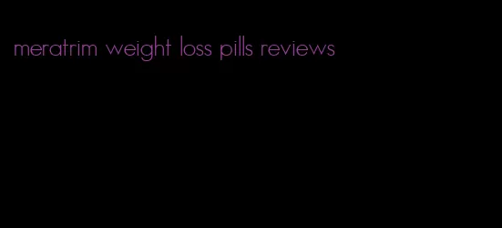 meratrim weight loss pills reviews