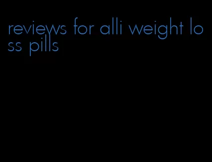 reviews for alli weight loss pills