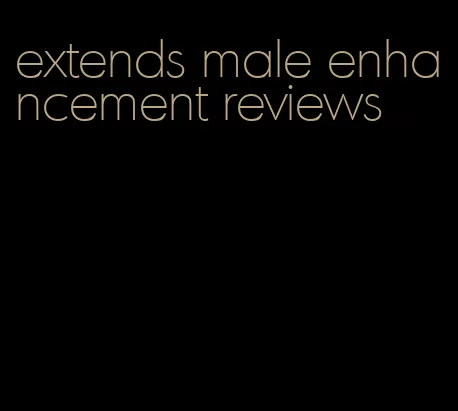 extends male enhancement reviews