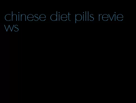 chinese diet pills reviews