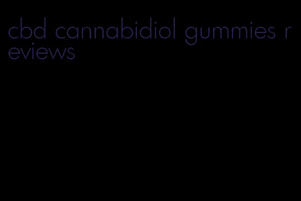 cbd cannabidiol gummies reviews