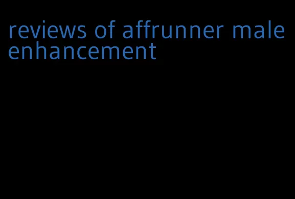 reviews of affrunner male enhancement