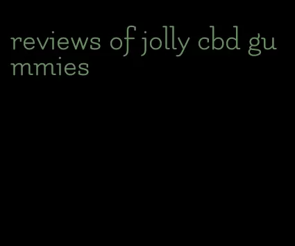 reviews of jolly cbd gummies