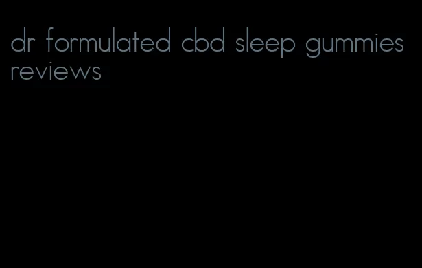 dr formulated cbd sleep gummies reviews