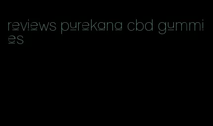 reviews purekana cbd gummies