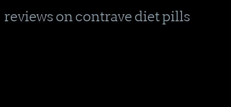 reviews on contrave diet pills