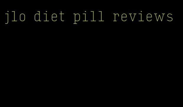 jlo diet pill reviews