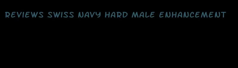 reviews swiss navy hard male enhancement