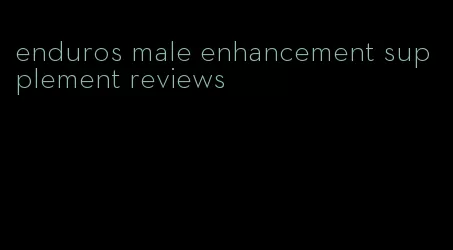 enduros male enhancement supplement reviews