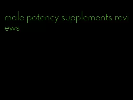 male potency supplements reviews